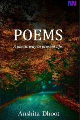 Poems: A poetic way to present life