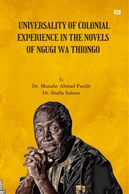 UNIVERSALITY OF COLONIAL EXPERIENCE IN THE NOVELS OF NGUGI WA THIONGO